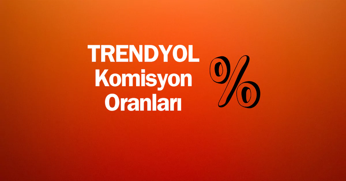 Trendyol komisyonu oranları 2025 yüzde kaç oldu? Trendyol komisyon oranı hesaplama rehberi hazırladık. Trendyol komisyonu ne kadar? Devamı burada👇